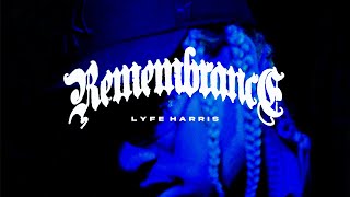 Lyfe Harris  Remembrance Official Audio [upl. by Kensell725]