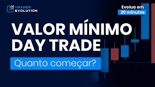 Qual é o valor mínimo pra começar no Day Trade  TraderEvolution [upl. by Diamante]