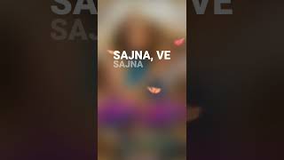 Sajna ve Sajna💫😻🥵🥰 song lyrics music lyrics musiclyrics [upl. by Couchman973]