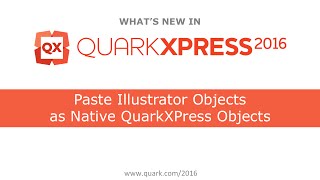 TOP 10 of QX2016 Paste Illustrator Objects as Native QuarkXPress Objects [upl. by Staley26]