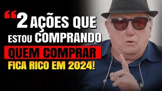 2 AÇÕES QUE LUIZ BARSI ESTA COMPRANDO PARA 2024 [upl. by Attenahs142]