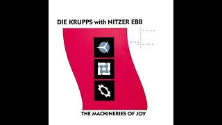 Die Krupps With Nitzer Ebb  The Machineries Of Joy Die Krupps Mix [upl. by Haorbed302]