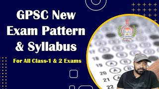 GPSC New Exam Pattern amp Syllabus For All Class1 amp 2 Exams gpsc govtjobs [upl. by Zuckerman]