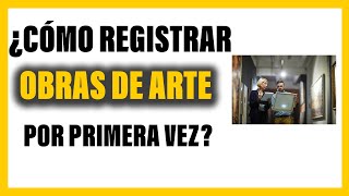 👉🏼 Cómo registrar una obra de arte  derechos de autor ► 3 TIPS que quizá NO CONOCES [upl. by Grimonia]