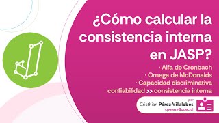 ¿Cómo calcular confiabilidad consistencia interna en JASP Alfa de Cronbach y Omega de McDonald [upl. by Adiv90]