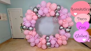 Decoración Con globos Romántica🌺😁decoration balloons [upl. by Dlorah702]