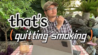 Thats quitting smoking [upl. by Elburr739]