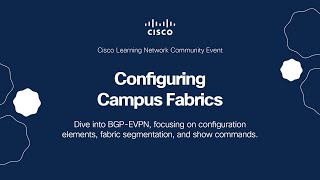 Cisco Validated Configuring Campus Fabrics [upl. by Ahsrat319]