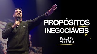 PROPÓSITOS INEGOCIAVÉIS  FELIPPE VALADÃO [upl. by Aiek593]