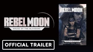 Rebel Moon House Of The Bloodaxe  Official Trailer [upl. by Becht]