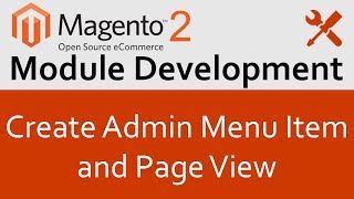 Magento 2 Module Development in Hindi 2 Create Admin Menu Item and Page View [upl. by Earb]