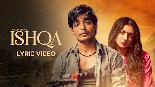 Ishqa Lyric Video Varun Jain  Rohit Zinjurke Kashika Kapoor  Juno  VYRL Originals [upl. by Anayad]