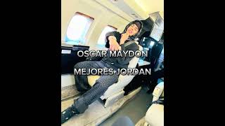 OSCAR MAYDON  MEJORES JORDAN [upl. by Barbi]