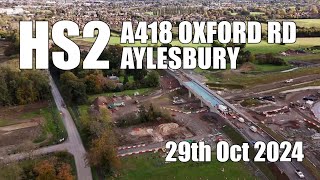 HS2  A418 Oxford Road Aylesbury  29th Oct 2024 [upl. by Irb324]