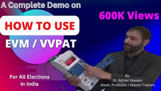 How to use EVM VVPAT  Complete Demo by Dr Akhter  EVMVVPAT का उपयोग कैसे करें पूर्ण प्रक्रिया [upl. by Nittirb]