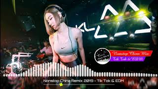 Nonstop China Remix 2019  Best China Remix 2019  Tik Tok amp EDM [upl. by Ohs574]