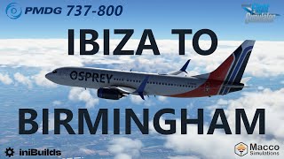 MSFS  Ibiza LEIB to Birmingham EGBB with the PMDG Boeing 737800 iniScene  Macco Simulations [upl. by Nylcaj]