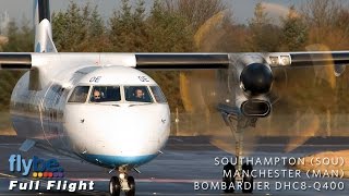 Flybe Full Flight  Southampton to Manchester  Dash 8 DHC8Q400 With ATC [upl. by Naujed498]