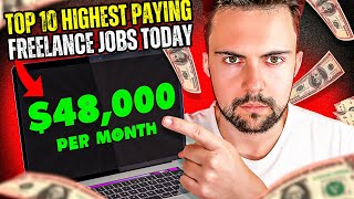 Top 10 Highest Paying Freelance Jobs Today [upl. by Unhsiv]