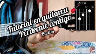 Perderme Contigo Bacilos Tutorial como tocar la canción en guitarra 🎸 [upl. by Ottinger]