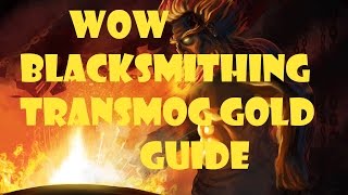 World of Warcraft Blacksmithing Transmog Gold Guide How I make 40k Monthly [upl. by Thibaud]