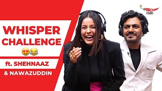 Shehnaaz Gill amp Nawazuddin play Whisper Challenge 😂  Yaar Ka Sataya  Gaurav [upl. by Adnahsal]