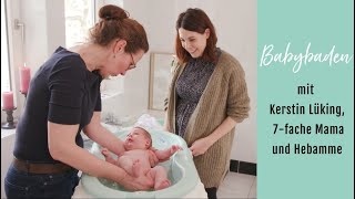 Babybaden mit Hebamme Kerstin Lüking  wertvolle Tipps für dein erstes Babybad [upl. by Neetsuj576]