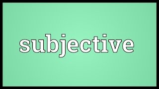 Subjective Meaning [upl. by Llener]