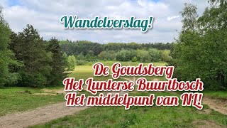 Wandeling de Goudsberg en Lunterse Buurtbosch inclusief bezoek aan middelpunt Nederland [upl. by Tice]