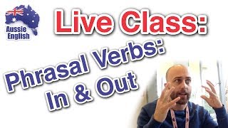 Live Class Phrasal verbs with INOUT  Learn Australian English  Aussie English [upl. by Metts30]