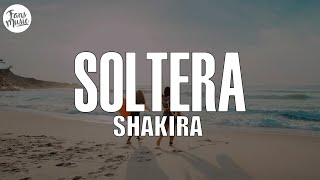 Shakira  Soltera LetraLyrics [upl. by Aysa]