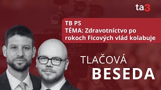 TB PS Zdravotníctvo po rokoch Ficových vlád kolabuje [upl. by Epifano]