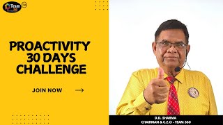 PROACTIVITY  30 DAYS CHALLENGE  DD SIR  TEAM 360 [upl. by Sualokcin211]