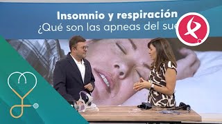 Insomnio y respiración ¿Qué son las apneas del sueño  A nuestra salud [upl. by Ortrud50]