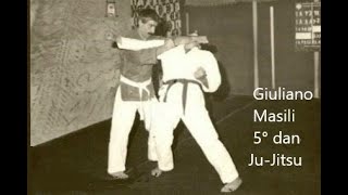 Giuliano Masili Ju  Jitsu Maestro 5° dan 1984 [upl. by Hector]