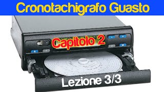 Patente C  Capitolo 2 Lezione 33 Cronotachigrafo Guasto  Episodio 4 [upl. by Elleiad]