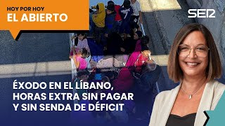 El Gobierno sin senda de déficit éxodo en Líbano y horas extra sin pagar  ElAbierto 24092024 [upl. by Plotkin]