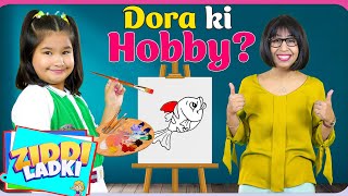 DORA Ki HOBBY  ZIDDI LADKI  Hindi Kahani  Fun Moral Stories for Kids  ToyStars [upl. by Maidy905]