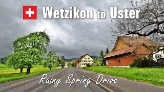 Rainy Spring Road Trip  Wetzikon to Uster • Driving in Zurich Region Switzerland 🇨🇭 4K [upl. by Annaet]