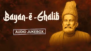 Bayan E Ghalib  Mirza Ghalib Ghazals  Best Of Ghalib Ghazals  Urdu Poetry [upl. by Cagle]