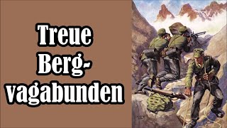 Treue Bergvagabunden  Gebirgsjäger Bad ReichenhallGerman Mountain Troops  English Subtitles [upl. by Inatsed]