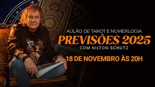 Tarot e Numerologia – Previsões 2025  Nilton Schutz [upl. by Ogilvie]