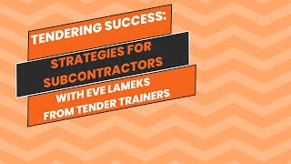 Tendering Success Strategies for Subcontractors with Eve Lameks from Tender Trainers [upl. by Htilil]