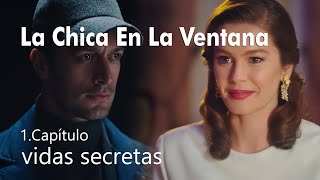 VIDAS SECRETAS  LA CHICA EN LA VENTANA  Camdaki Kiz  1 Capítulo  Estreno  en Espanol [upl. by Connelley]