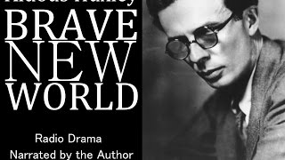 Brave New World 1956  Aldous Huxley as Narrator [upl. by Giesecke]