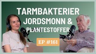 Tarmbakterier jordsmonn og plantestoffer med Jan Raa  Leger om Livet podcast [upl. by Rocray]