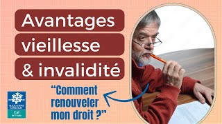 Avantages vieillesse et invalidité  comment renouveler votre droit [upl. by Okika]