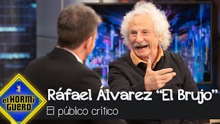 Rafael Álvarez quotEl Brujoquot se sincera sobre el público crítico  El Hormiguero [upl. by Halli]