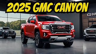 2025 GMC Canyon Everything You Need to Know About [upl. by Starks]