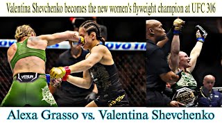 Alexa Grasso vs Valentina Shevchenko Fight Highlights  Grasso vs Shevchenko  UFC 306 Highlights [upl. by Klara105]